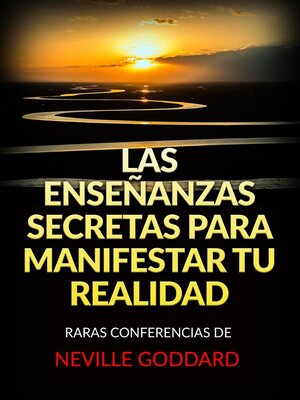 cover image of Las Enseñanzas Secretas para Manifestar tu Realidad (Traducido)